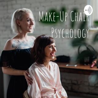 Make-Up Chair Psychology