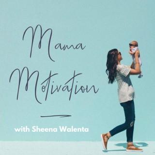 Mama Motivation Podcast