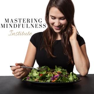 Mastering Mindfulness Institute