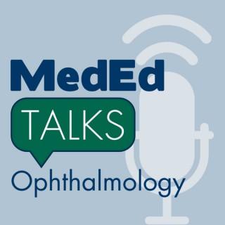 MedEdTalks - Ophthalmology