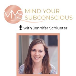 Mind Your Subconscious