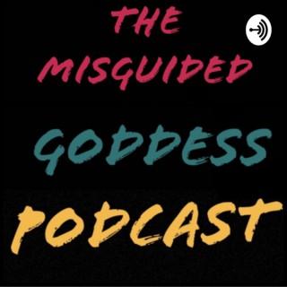 Misguided Goddess Podcast