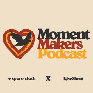 Moment Makers Podcast