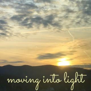 Moving Into Light