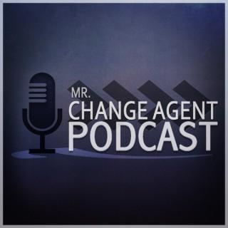 Mr. Change Agent Podcast