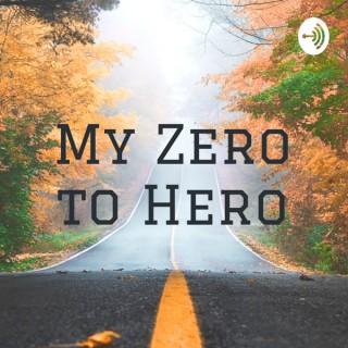 My Zero to Hero