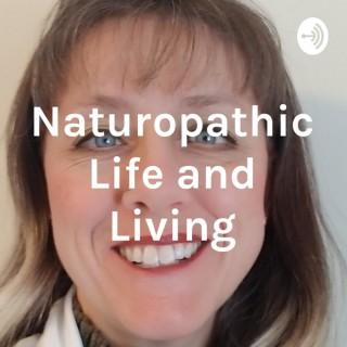 Naturopathic Life and Living
