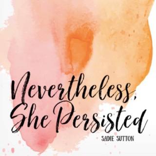 Nevertheless, She Persisted: Surviving Teen Depression and Anxiety