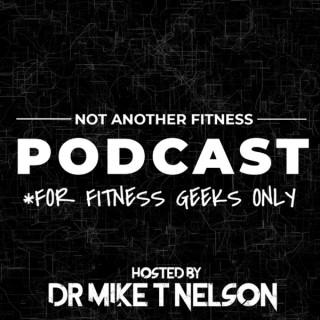 Not Another Fitness Podcast: For Fitness Geeks Only