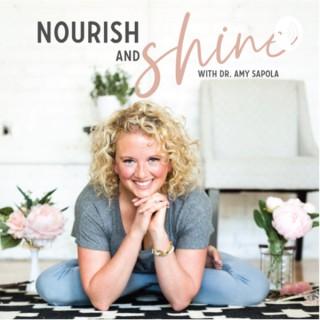 Nourish and Shine with Dr. Amy Sapola