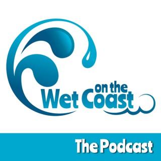 On The WetCoast Podcast