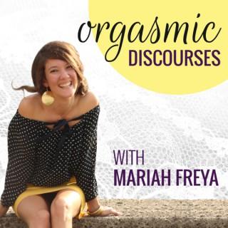 Orgasmic Discourses