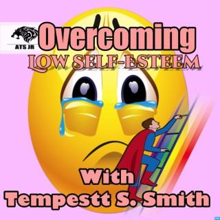 Overcoming Low Self-Esteem with Tempestt S. Smith
