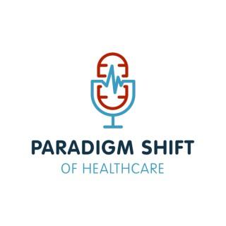 Paradigm Shift of Healthcare
