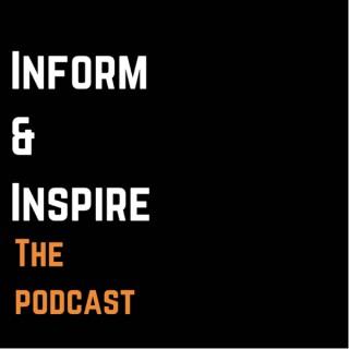 Inform & Inspire Podcast