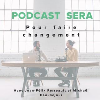 Podcast Sera | Pour faire changement
