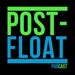 Post Float Podcast