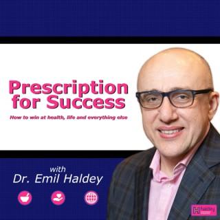 Prescription for Success with Dr. Emil Haldey