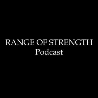 RANGE OF STRENGTH Podcast