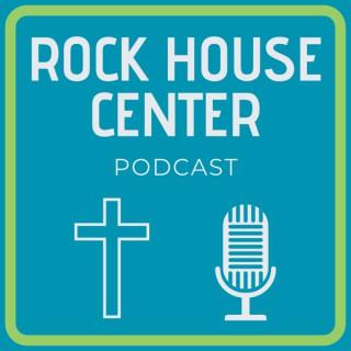 Rock House Center Podcast