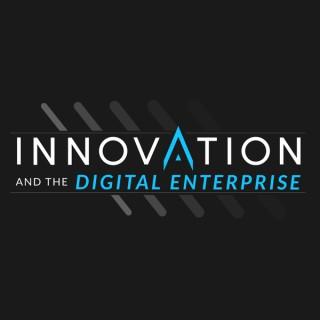 Innovation and the Digital Enterprise