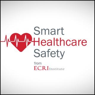 Smart Healthcare Safety from ECRI Institute