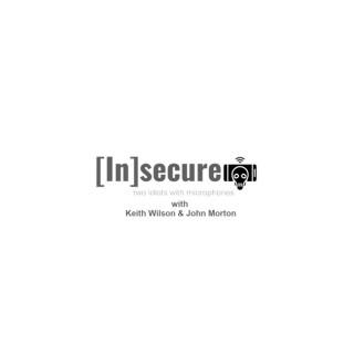 Insecure - Cyber Security Podcast With Keith Wilson and John Morton