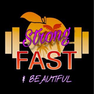 Strong Fast & Beautiful