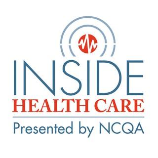 Inside Health Care: Presented by NCQA