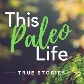 This Paleo Life