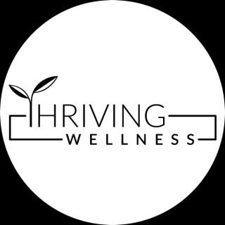 The Thriving Wellness Podcast