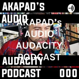 AKAPAD's AUDIO AUDACITY PODCAST
