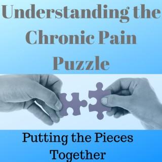 Understanding the Chronic Pain Puzzle