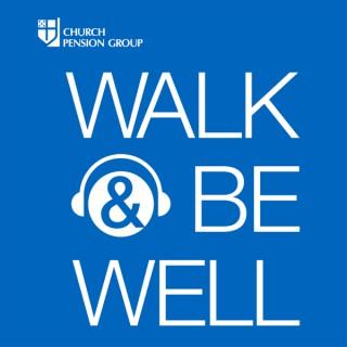 Walk and Be Well