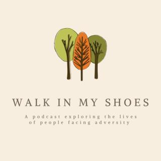 Walk in my Shoes Podcast
