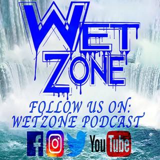 Wet Zone Podcast