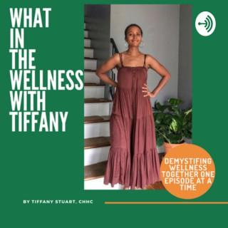 What In The Wellness With Tiffany