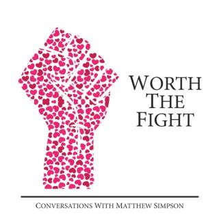 Worth The Fight Podcast