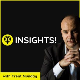 Insights with Trent Munday