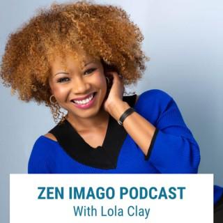 Zen Imago Podcast with Lola Clay