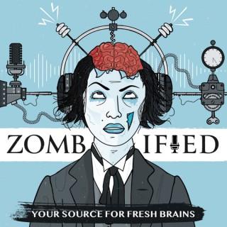 Zombified: A production of ASU and Zombie Apocalypse Medicine