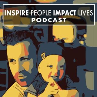 Inspire People, Impact Lives with Josh Kosnick