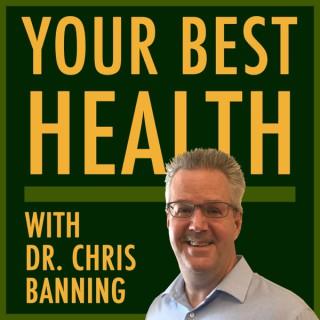 Your Best Health with Dr. Banning