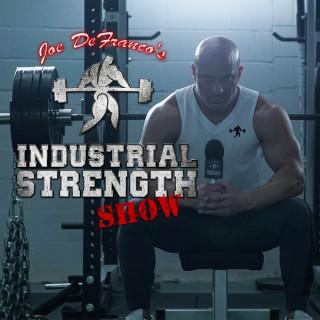 Joe DeFranco's Industrial Strength Show