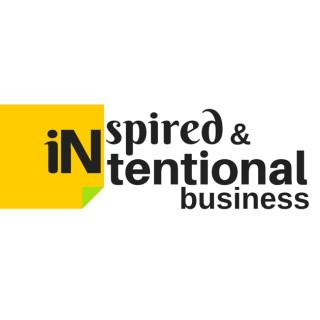 Inspired and Intentional Business Podcast - Open Book Management, Business Vision, Employee Engagement, Balancing Profit and
