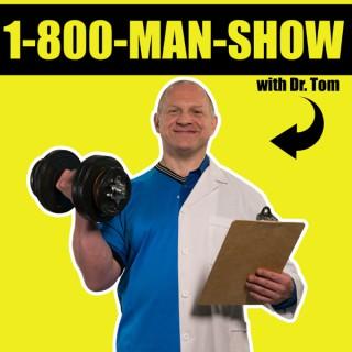 1-800-MAN-Show with Dr. Thomas Incledon