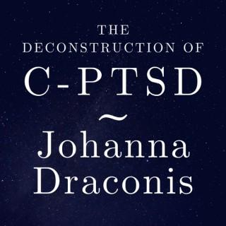 Johanna Draconis - The Deconstruction Of C-PTSD