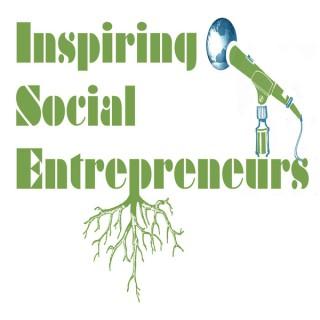 Inspiring Social Entrepreneurs Podcast