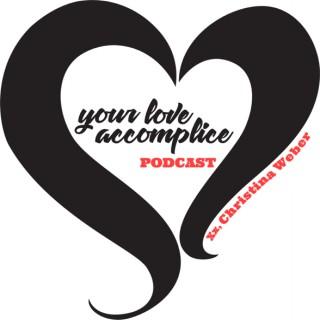 Your Love Accomplice with Christina Weber