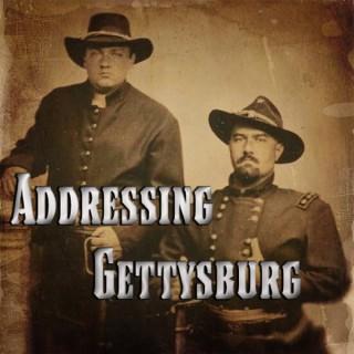 Addressing Gettysburg Podcast